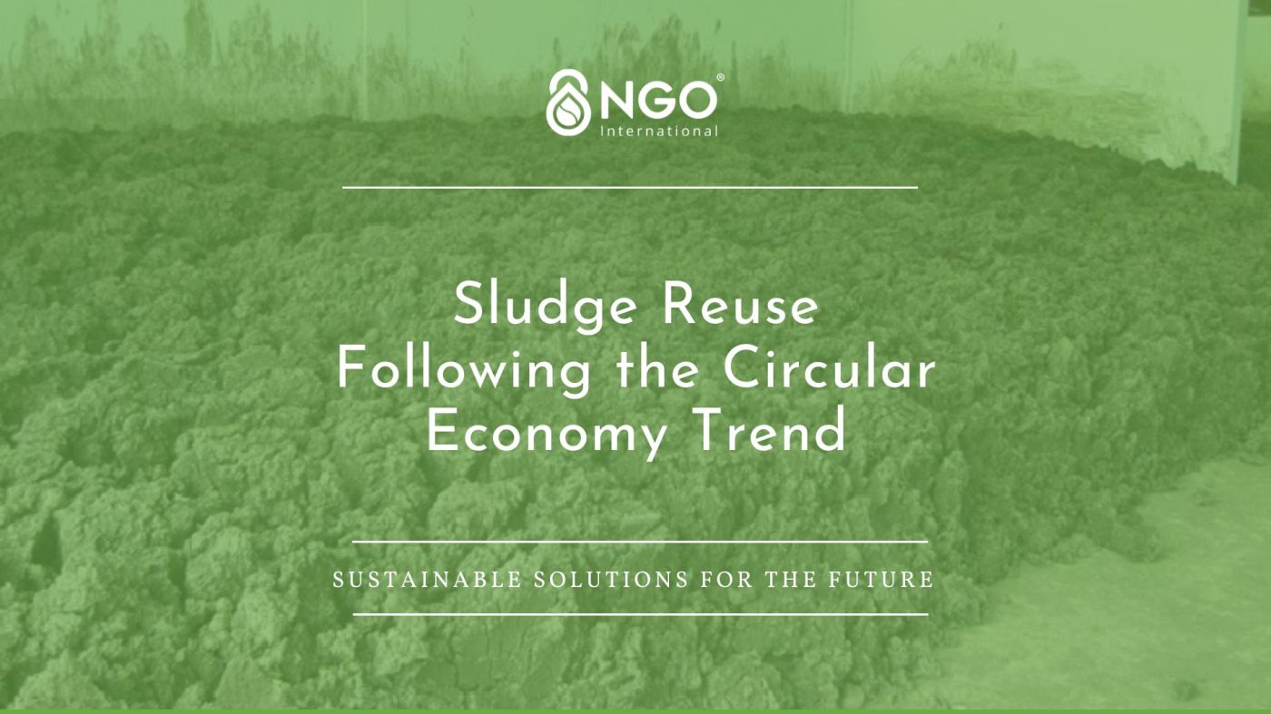 SLUDGE REUSE SOLUTIONS – CIRCULAR ECONOMY TREND – SUSTAINABLE PATH Sludge Reuse Following the Circular Economy Trend